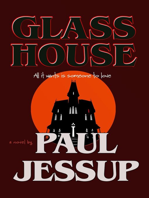 Title details for Glass House by Paul Jessup - Available